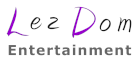 Lez-Dom-Entertainment.com